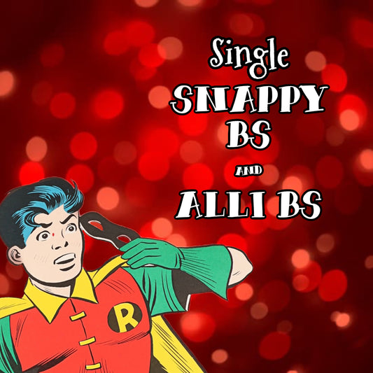Single Snappy Bs & Alli Bs