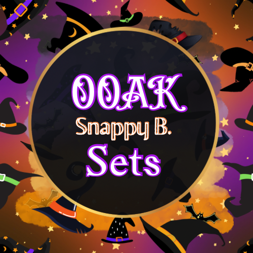 OOAK Snappy B sets