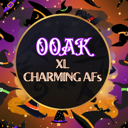 OOAK XL Charming AFs